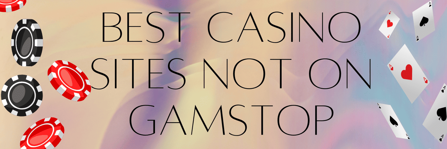 Explore the Best Casino Sites Not on Gamstop 870203362