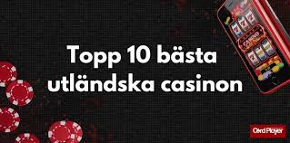 Utländska Casinon Fördelar, Nackdelar och Vad Du Behöver Veta